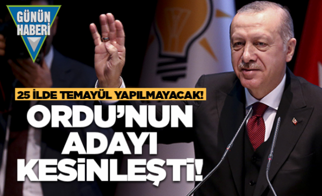 AK Parti'de Ordu'nun Adayı belli