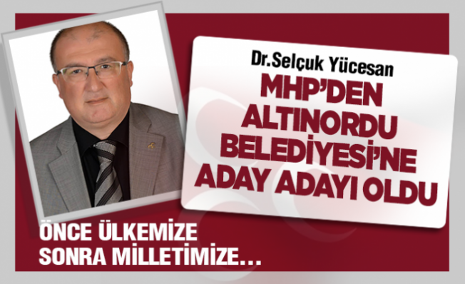 Selçuk Yücesan Altınordu'ya aday adayı oldu