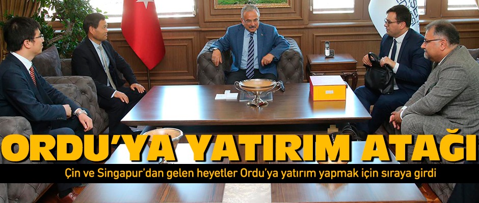 Çin ve Singapur Ordu'da yatırım yapmaya hazırlanıyor