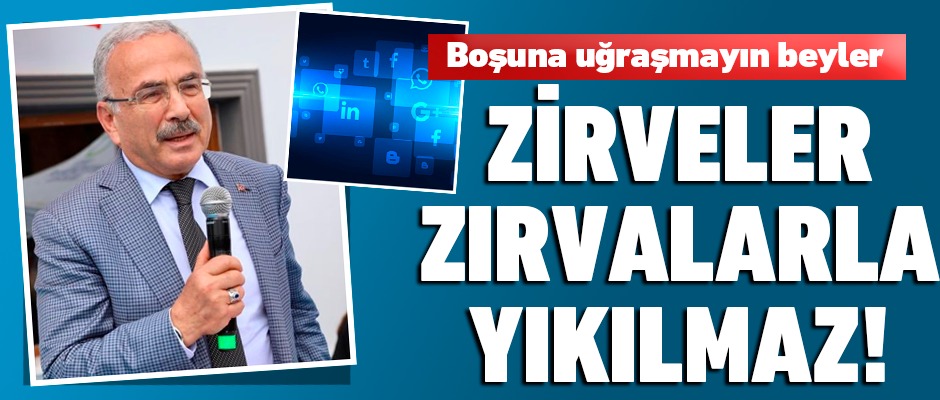 Zirveler zırvalarla yıkılmaz