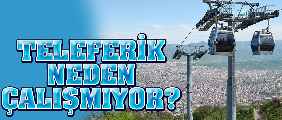 Teleferik hizmeti neden durdu?