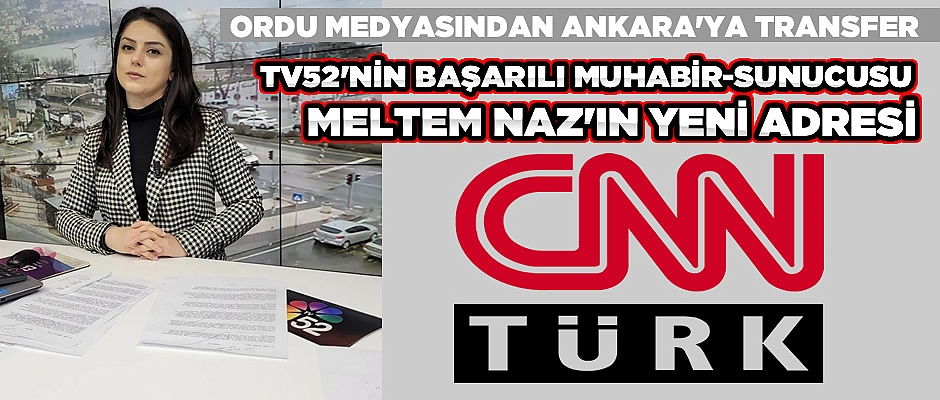 TV 52'nin başarılı muhabiri F. Meltem Naz, artık CNN Türk'te...