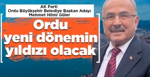 Hilmi Güler: Ordu yeni dönemin yıldızı olacak