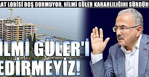 Hilmi Güler'i size yedirmeyiz. Haydi başka kapıya...