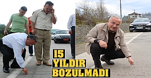 15 yıldır bozulmayan yol